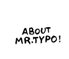 Something about Mr.Typo